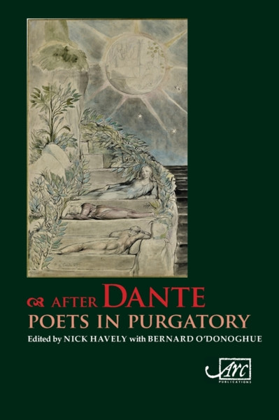 After Dante: Poets In Purgatory