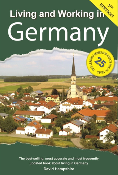 Living And Working In Germany: A Survival Handbook