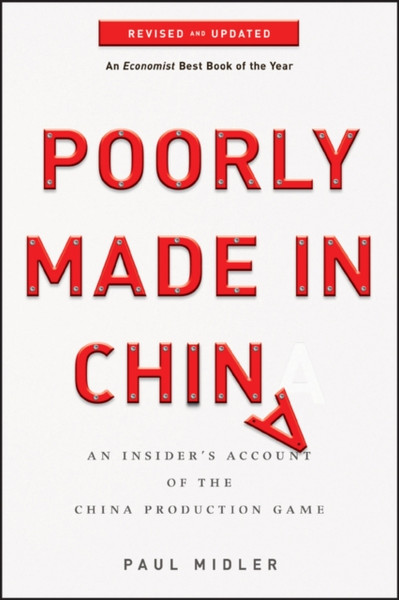 Poorly Made In China: An Insider'S Account Of The China Production Game