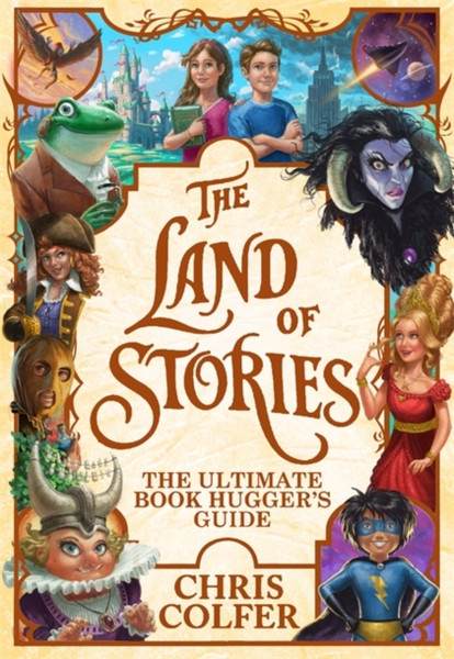 The Land Of Stories: The Ultimate Book Hugger'S Guide - 9781510201958