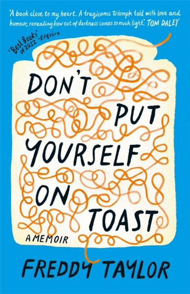 Don'T Put Yourself On Toast