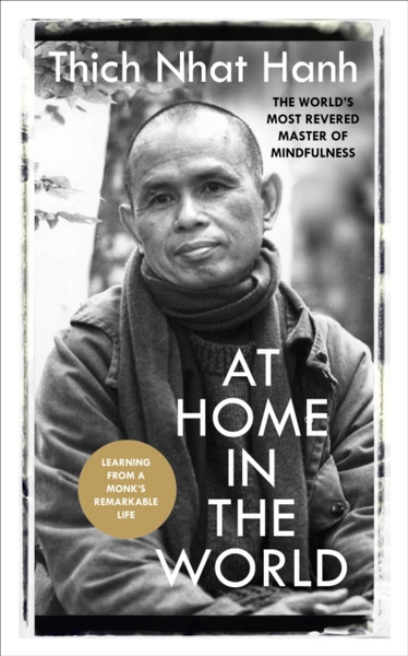 At Home In The World: Lessons From A Remarkable Life