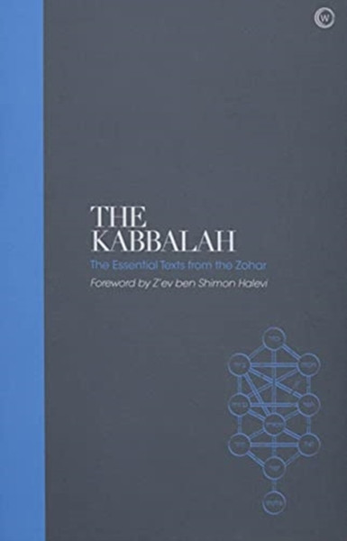 The Kabbalah - Sacred Texts: The Essential Texts From The Zohar