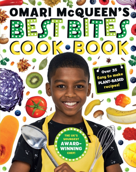 Omari Mcqueen'S Best Bites Cookbook (Star Of Tv S What S Cooking, Omari?)