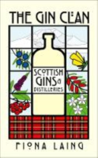 The Gin Clan: Scottish Gins And Distilleries