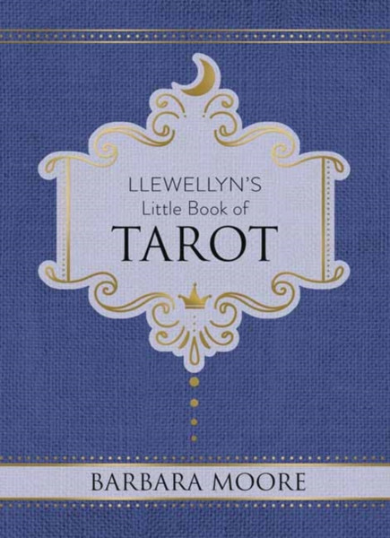 Llewellyn'S Little Book Of Tarot: Llewellyn'S Little Books #8