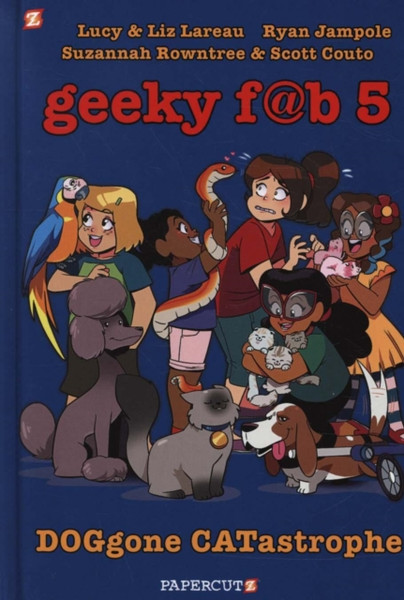 Geeky Fab 5 Vol. 3: Doggone Catastrophe
