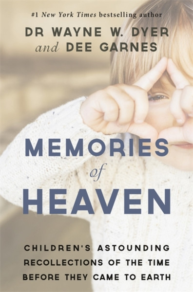 Memories Of Heaven: Children'S Astounding Recollections Of The Time Before They Came To Earth