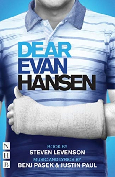 Dear Evan Hansen: The Complete Book And Lyrics (West End Edition)