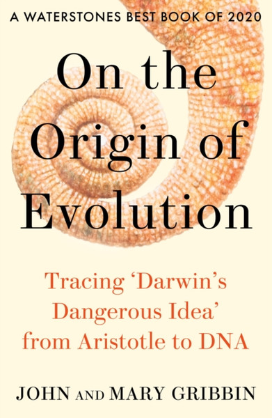 On The Origin Of Evolution: Tracing 'Darwin'S Dangerous Idea' From Aristotle To Dna