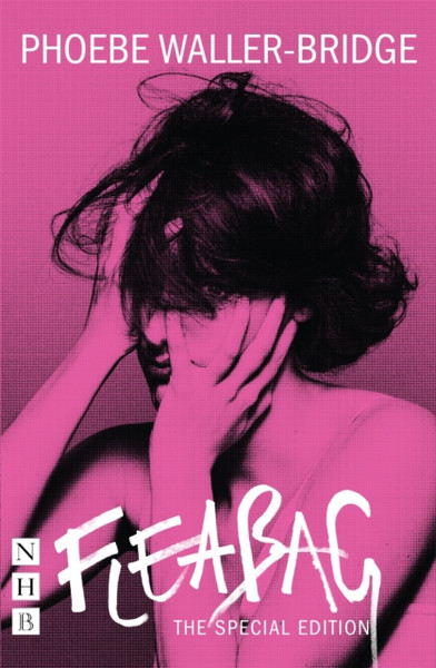 Fleabag: The Special Edition (The Original Play) (Nhb Modern Plays)