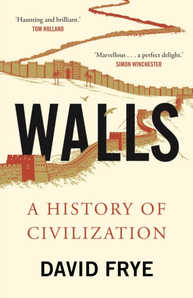 Walls: A History Of Civilization