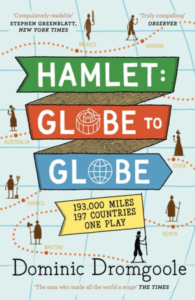 Hamlet: Globe To Globe: 193,000 Miles, 197 Countries, One Play