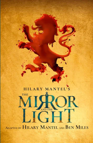The Mirror And The Light: Rsc Stage Adaptation