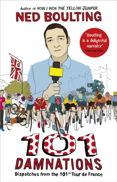 101 Damnations: Dispatches From The 101St Tour De France