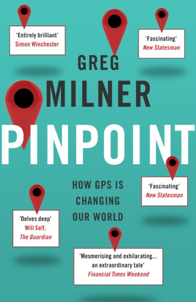 Pinpoint: How Gps Is Changing Our World
