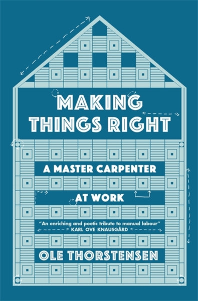 Making Things Right: A Master Carpenter At Work - 9780857056702