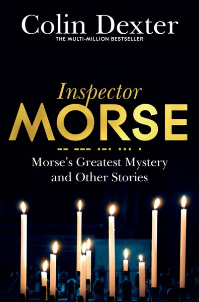 Morse'S Greatest Mystery And Other Stories - 9781509830497