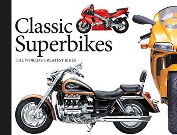 Classic Superbikes: The World'S Greatest Bikes