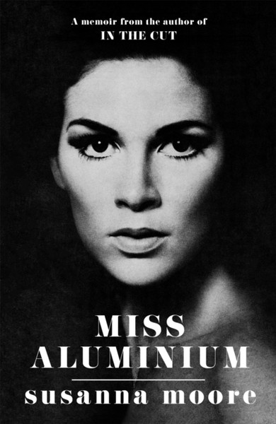Miss Aluminium: One Of The Sunday Times' 100 Best Summer Reads Of 2020