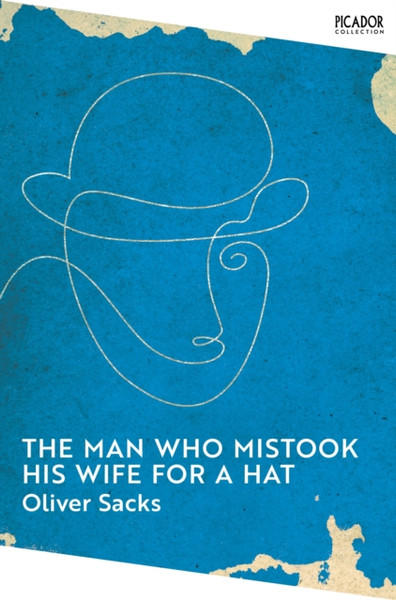 The Man Who Mistook His Wife For A Hat - 9781529077292