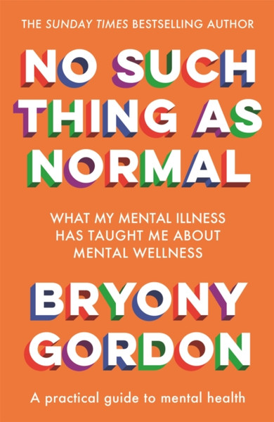 No Such Thing As Normal: From The Author Of Glorious Rock Bottom - 9781472290564