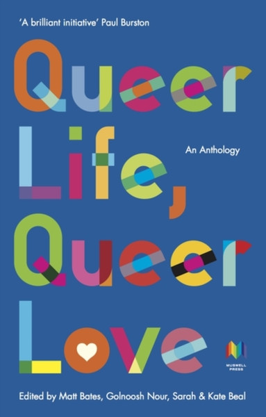 Queer Life, Queer Love: An Anthology