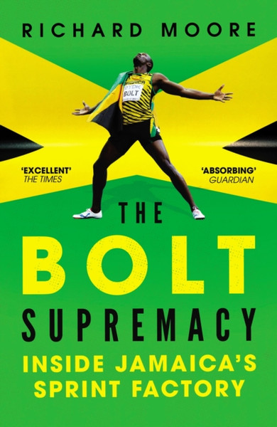 The Bolt Supremacy: Inside Jamaica'S Sprint Factory