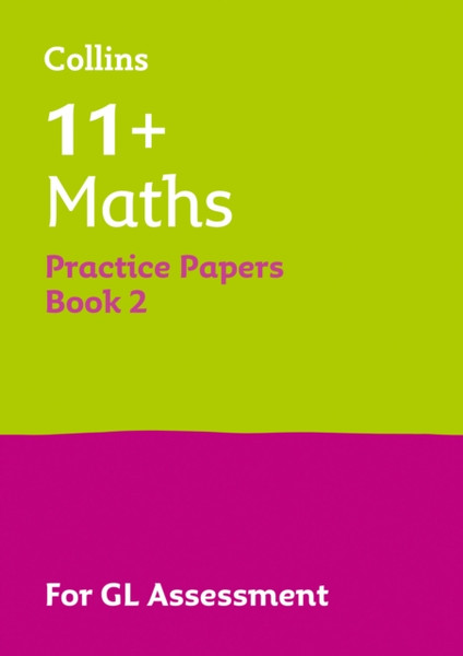 11+ Maths Practice Papers Book 2: For The 2021 Gl Assessment Tests