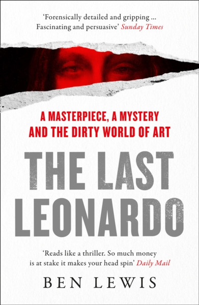 The Last Leonardo: A Masterpiece, A Mystery And The Dirty World Of Art