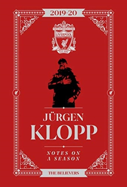 Jurgen Klopp: Notes On A Season: Liverpool Fc