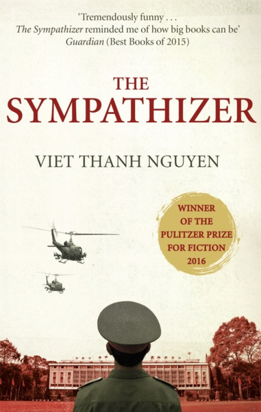 The Sympathizer: Winner Of The Pulitzer Prize For Fiction