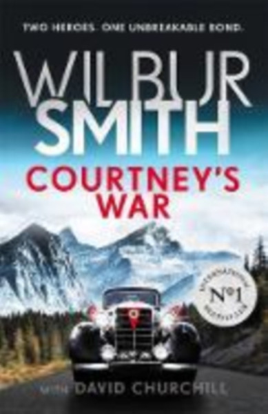 Courtney'S War: The #1 Bestselling Second World War Epic From The Master Of Adventure, Wilbur Smith - 9781785766503
