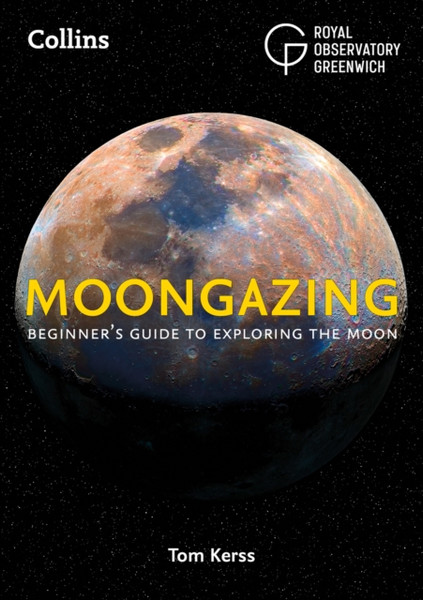 Moongazing: Beginner'S Guide To Exploring The Moon