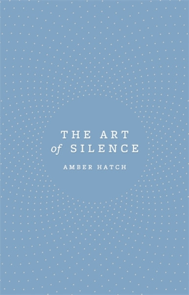 The Art Of Silence