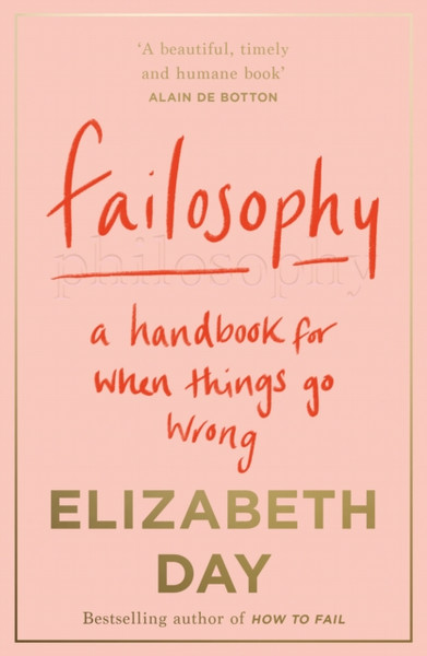 Failosophy: A Handbook For When Things Go Wrong - 9780008420413