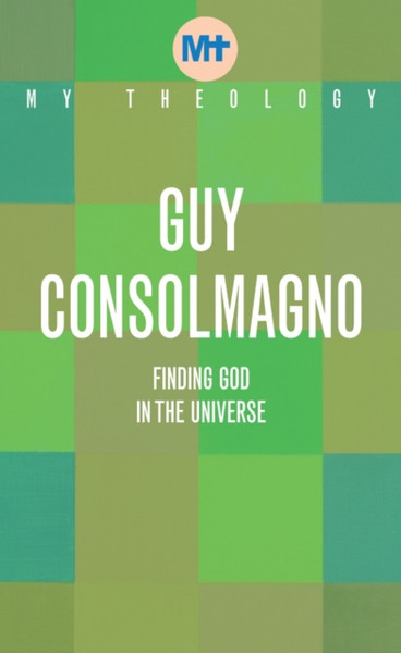 My Theology: Finding God In The Universe