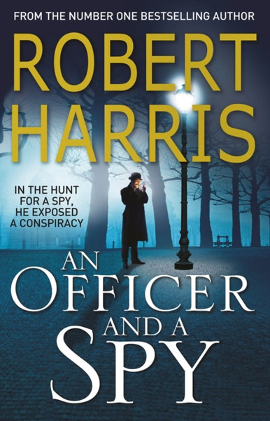 An Officer And A Spy: The Gripping Richard And Judy Book Club Favourite - 9780099580881