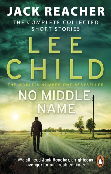 No Middle Name: The Complete Collected Jack Reacher Stories - 9780857503770