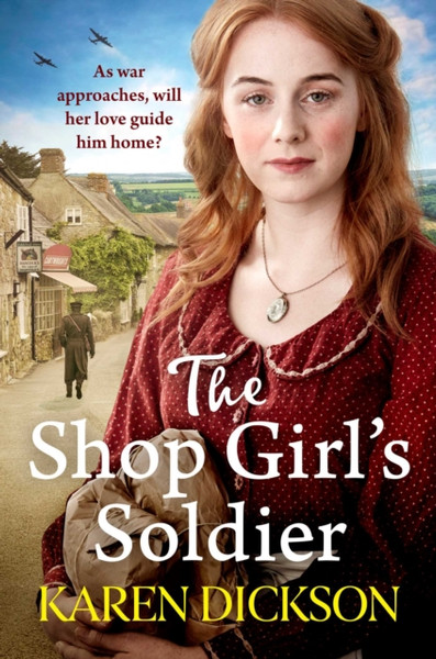 The Shop Girl'S Soldier: A Heart-Warming Family Saga Set During Wwi And Wwii