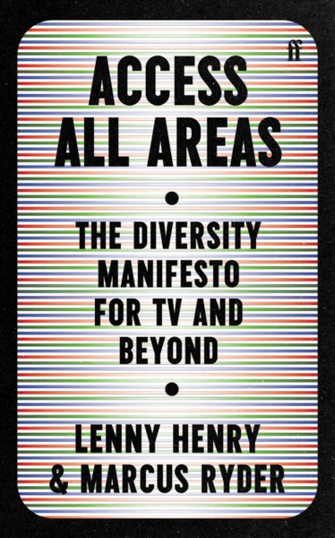 Access All Areas: The Diversity Manifesto For Tv And Beyond