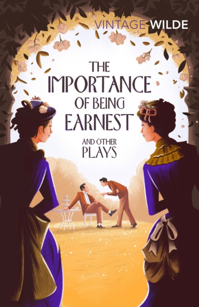 The Importance Of Being Earnest And Other Plays - 9781784871529