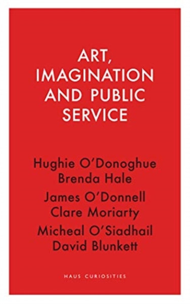 Art, Imagination And Public Service