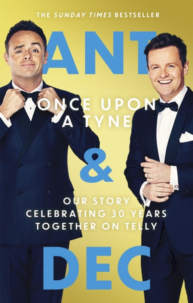 Once Upon A Tyne: Our Story Celebrating 30 Years Together On Telly - 9780751580952