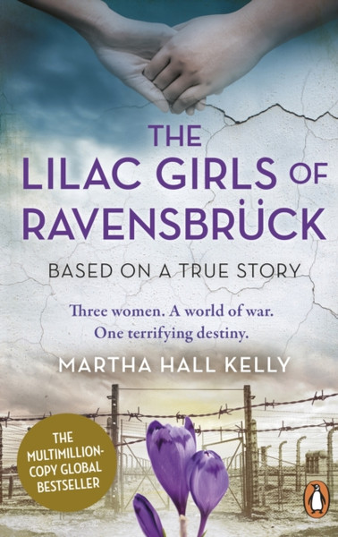 The Lilac Girls Of Ravensbruck