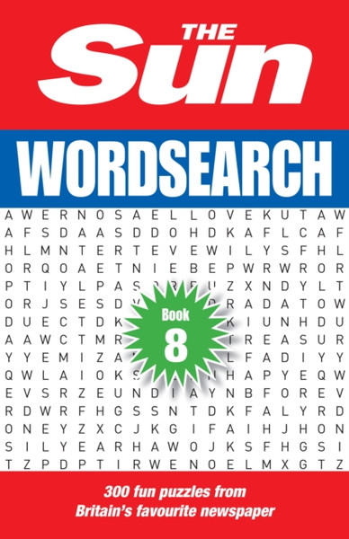The Sun Wordsearch Book 8: 300 Fun Puzzles From Britain'S Favourite Newspaper