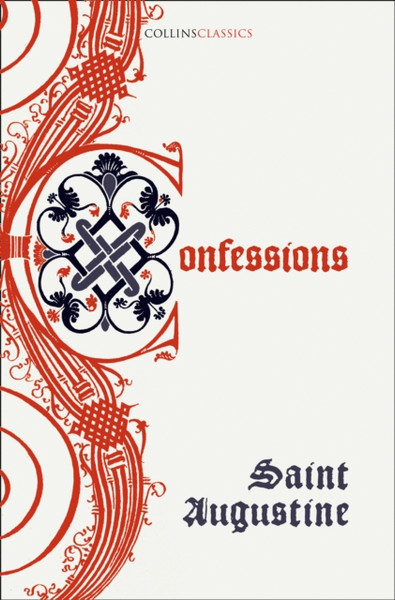 The Confessions Of Saint Augustine - 9780008480042