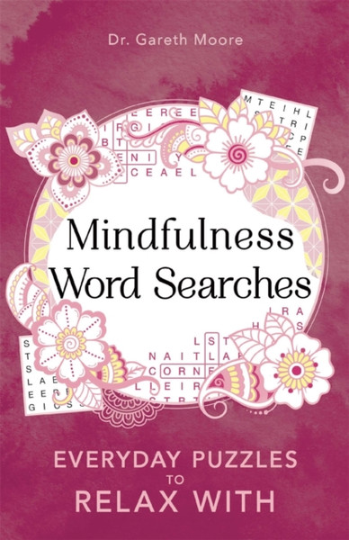 Mindfulness Word Searches: Everyday Puzzles To Relax With