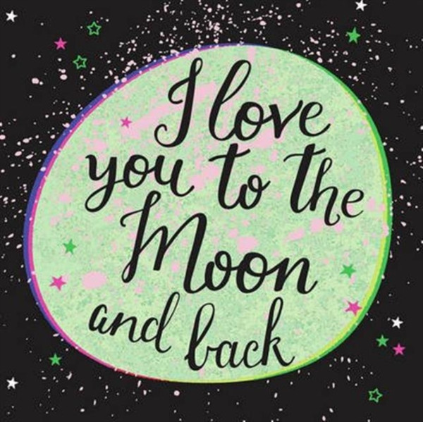I Love You To The Moon And Back - 9781849539180