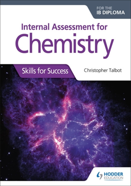 Internal Assessment For Chemistry For The Ib Diploma: Skills For Success